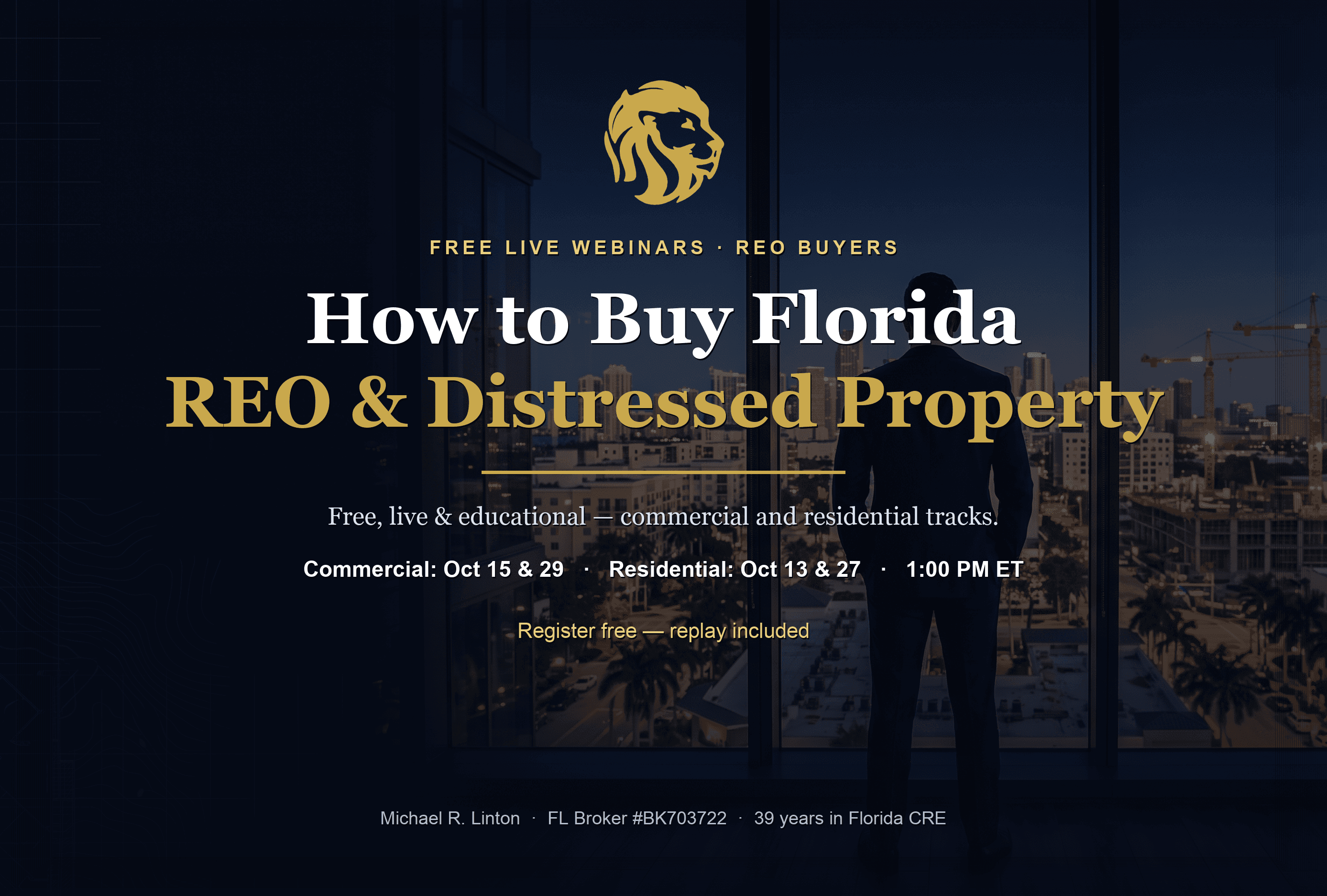 Linton Global Solutions webinar postcard: How to Buy Florida REO & Distressed Property — free live webinars, commercial track October 15 and 29 and residential track October 13 and 27 at 1:00 PM ET, hosted by Michael R. Linton, Florida Broker BK703722.