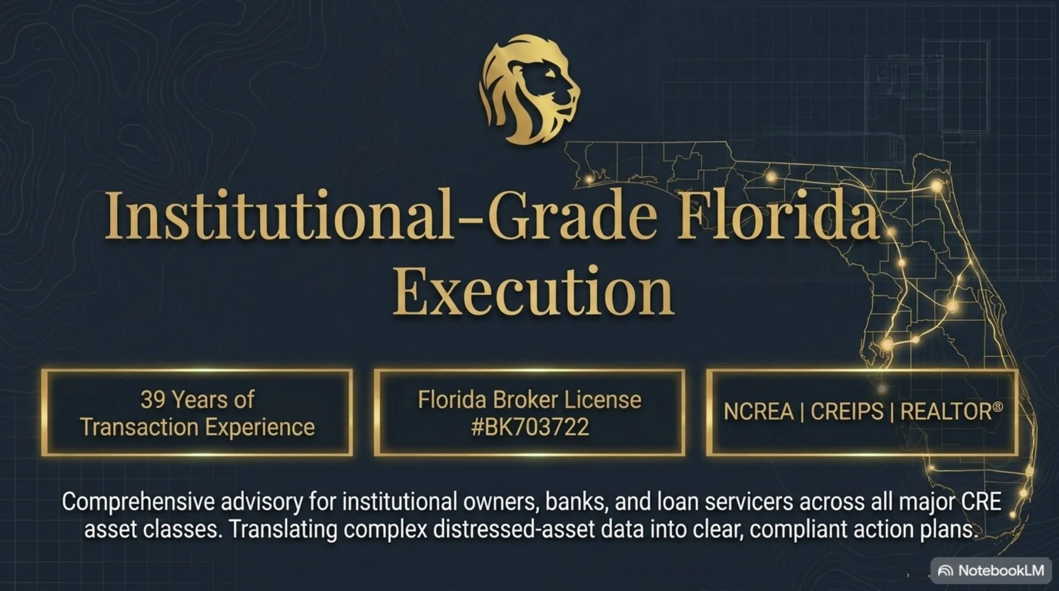 Institutional-Grade Florida Execution — Michael R. Linton, 39 years of transaction experience, Florida Broker License #BK703722, NCREA, CREIPS, and REALTOR designations. Comprehensive advisory for institutional owners, banks, and loan servicers across all major CRE asset classes, translating complex distressed-asset data into clear, compliant action plans.